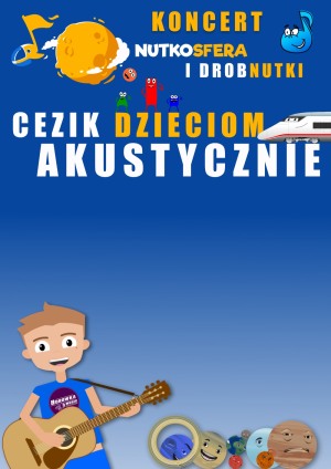 NutkoSfera i DrobNutki - CeZik dzieciom akustycznie