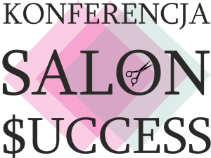 I Konferencja Biznesowa dla Fryzjerów Salon Success (Targi Fryzjerskie Festiwal Hair Fair)