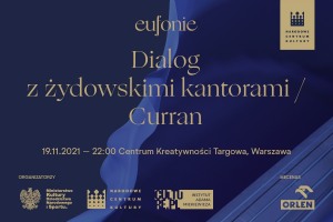 Eufonie 2021 - Dialog z żydowskimi kantorami / Curran 