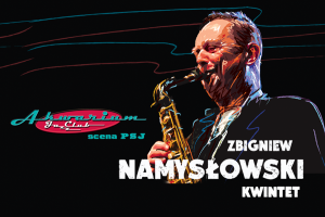 Zbigniew Namysłowski Kwintet - Scena PSJ w Akwarium Jazz Club