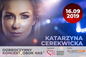 Katarzyna Cerekwicka - Koncert Dobroczynny "Obok Nas"