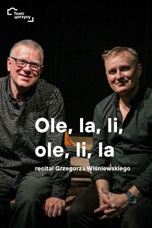 Ole, la, li, ole, li, la - recital Grzegorza Wiśniewskiego