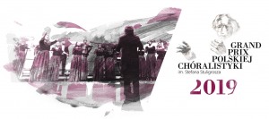 Koncert jubileuszowy z okazji 35-lecia działalności Affabre Concinui w ramach Grand Prix Polskiej Chóralistyki 2019
