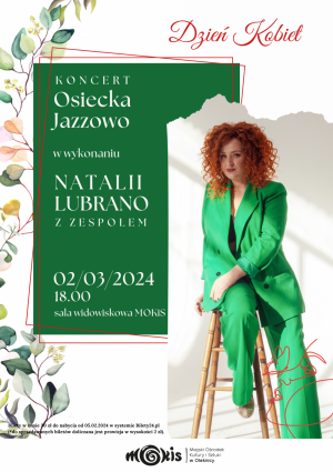 Koncert ,,Osiecka Jazzowo" w wykonaniu Natalii Lubrano z zespołem