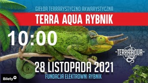 10:00 TERRA-AQUA Rybnik Giełda Akwarystyczno Terrarystyczna