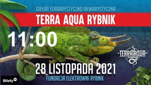 11:00 TERRA-AQUA Rybnik Giełda Akwarystyczno Terrarystyczna