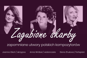 ZAGUBIONE SKARBY – Joanna Okoń / Anna Wróbel / Elena Zhukova