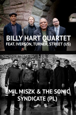 Emil Miszk & The Sonic Syndicate (PL) | Billy Hart Quartet (US) 
