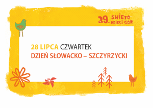 29. ŚWIĘTO DZIECI GÓR - Dzień słowacko-szczyrzycki / koncert główny