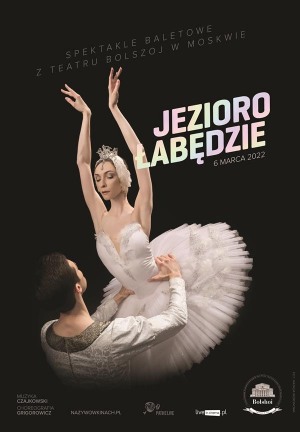 Jezioro Łabędzie - Bolshoi Ballet Live 2021/2022 - RETRANSMISJA 