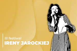 III Festiwal Ireny Jarockiej