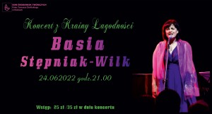  Basia Stępniak-Wilk – Koncert z Krainy Łagodności