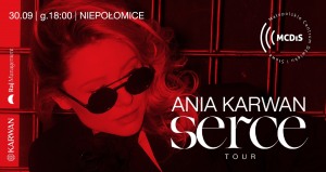 Ania KARWAN | SERCE tour | koncert