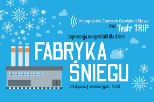 Fabryka Śniegu | spektakl dla dzieci | Teatr Trip