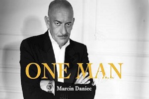 MARCIN DANIEC- ONE MAN SHOW