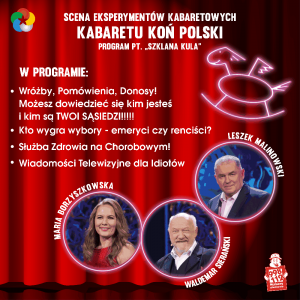 Kabaret Koń Polski "Szklana kula" 