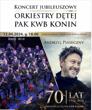 Koncert Jubileuszowy Orkiestry Dętej PAK KWB Konin