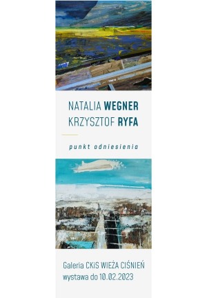 NATALIA WEGNER / KRZYSZTOF RYFA "PUNKT ODNIESIENIA”