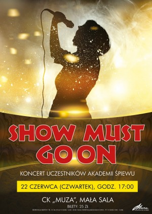 Show Must Go On- koncert uczestników Akademii Śpiewu