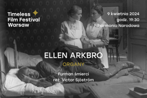 Ellen Arkbro, |Organy| „Furman śmierci” | Timeless Film Festival Warsaw