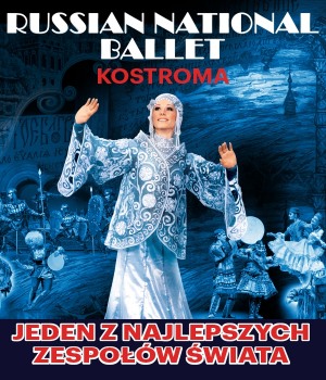 Russian National Ballet - KOSTROMA