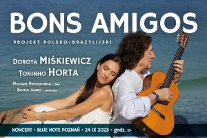 Dorota Miśkiewicz i Toninho Horta "Bons Amigos"