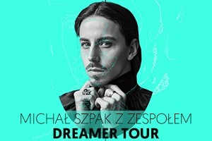 Michał Szpak z zespołem-Dreamer Tour