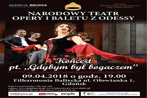 Narodowy Teatr Opery i Baletu z Odessy-Koncert "Gdybym był bogaczem"