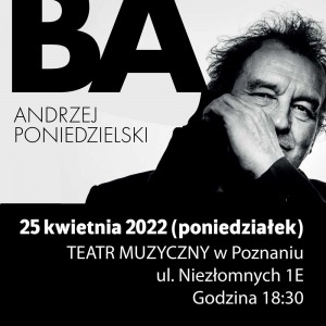 Andrzej Poniedzielski -"BA" - gościnnie