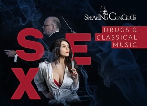 Speaking Concert - Sex, drugs and classical music