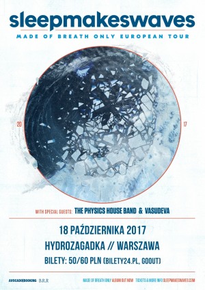 Sleepmakeswaves, Physics House Band, Vasudeva / 18.10.2017 / Warszawa