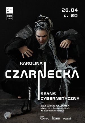 Karolina Czarnecka | Freak Show (Seans Cybernetyczny)