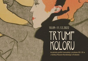 wystawa "Tryumf Koloru. Arcydzieła grafiki francuskiej przełomu XIX i XX wieku z kolekcji Muzeum Narodowego w Krakowie."