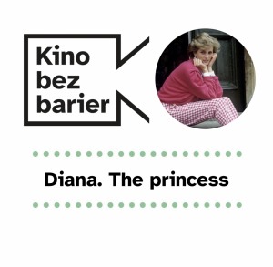 Kino bez barier: Diana. The princess