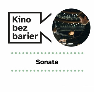 Kino bez barier: Sonata
