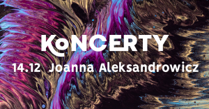 Joanna Aleksandrowicz | Scena na Piętrze | 14.12.19 | Poznań