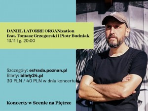 DANIEL LATORRE ORGANization (feat. Tomasz Grzegorski i Piotr Budniak) | Scena Na Piętrze | 13.11.21
