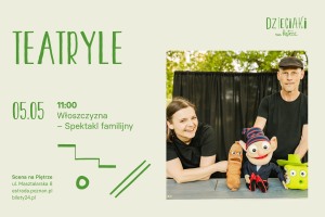 Spektakl „Włoszczyzna” | TeatRyle | 5.05.2024 | Dzieciaki na Piętrze 2024 | Poznań