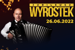 Marcin Wyrostek / Galowy koncert jubileuszowy