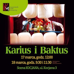 ,,Karius i Baktus'' - Mazowiecki Teatr Muzyczny Dzieciom 