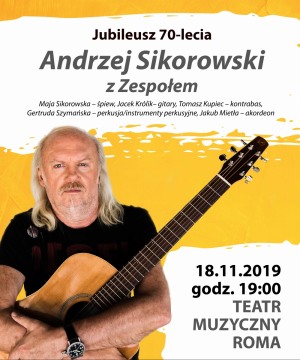 Jubileusz 70-lecia | Andrzej Sikorowski z Zespołem - Warszawa