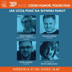 SCRIPT FIESTA: PANEL 3KINO: Czeski humor, polski film. Jak uczą pisać na słynnej FAMU?