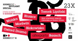 Soundedit'21 - Tomek Lipiński, Baasch, Blokowisko, Oxford Drama, Morświn, Bluszcz, Wolska