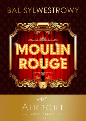 Bal Sylwestrowy - Moulin Rouge