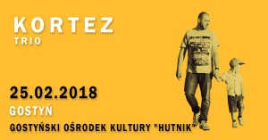 Kortez TRIO – koncert w Gostyniu