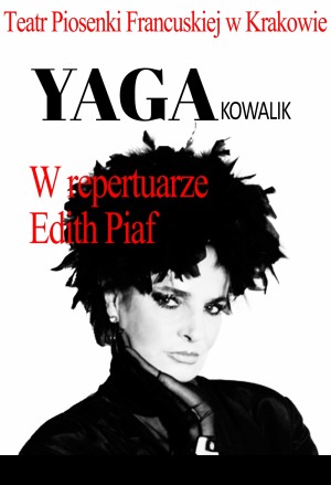 Koncert Yaga Kowalik w repertuarze Edith Piaf