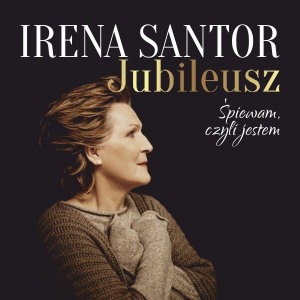  Koncert Ireny Santor - Jubileusz. Śpiewam, czyli jestem