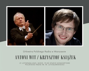 Koncert  symfoniczny Antoni Wit / Krzysztof Książek / Orkiestra Polskiego Radia w Warszawie