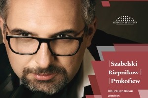 Polska Orkiestra Sinfonia Iuventus - Szabelski, Riepnikow, Prokofiew