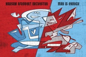 Warsaw Afrobeat Orchestra - koncert promujący płytę "Man is Enough"